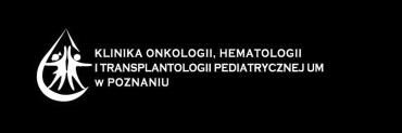 KONTAKT W SPRAWACH NAUKOWYCH Klinika Onkologii, Hematologii i Transplantologii Pediatrycznej UM w Poznaniu 60-572