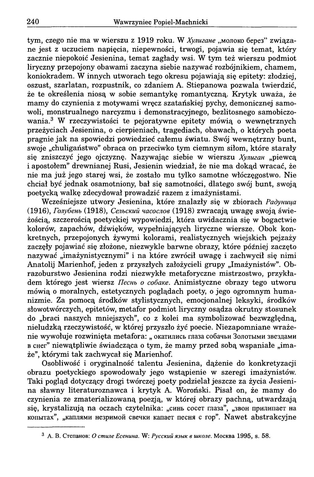 240 Wawrzyniec Popiel-Machnicki tym, czego nie m a w wierszu z 1919 roku.