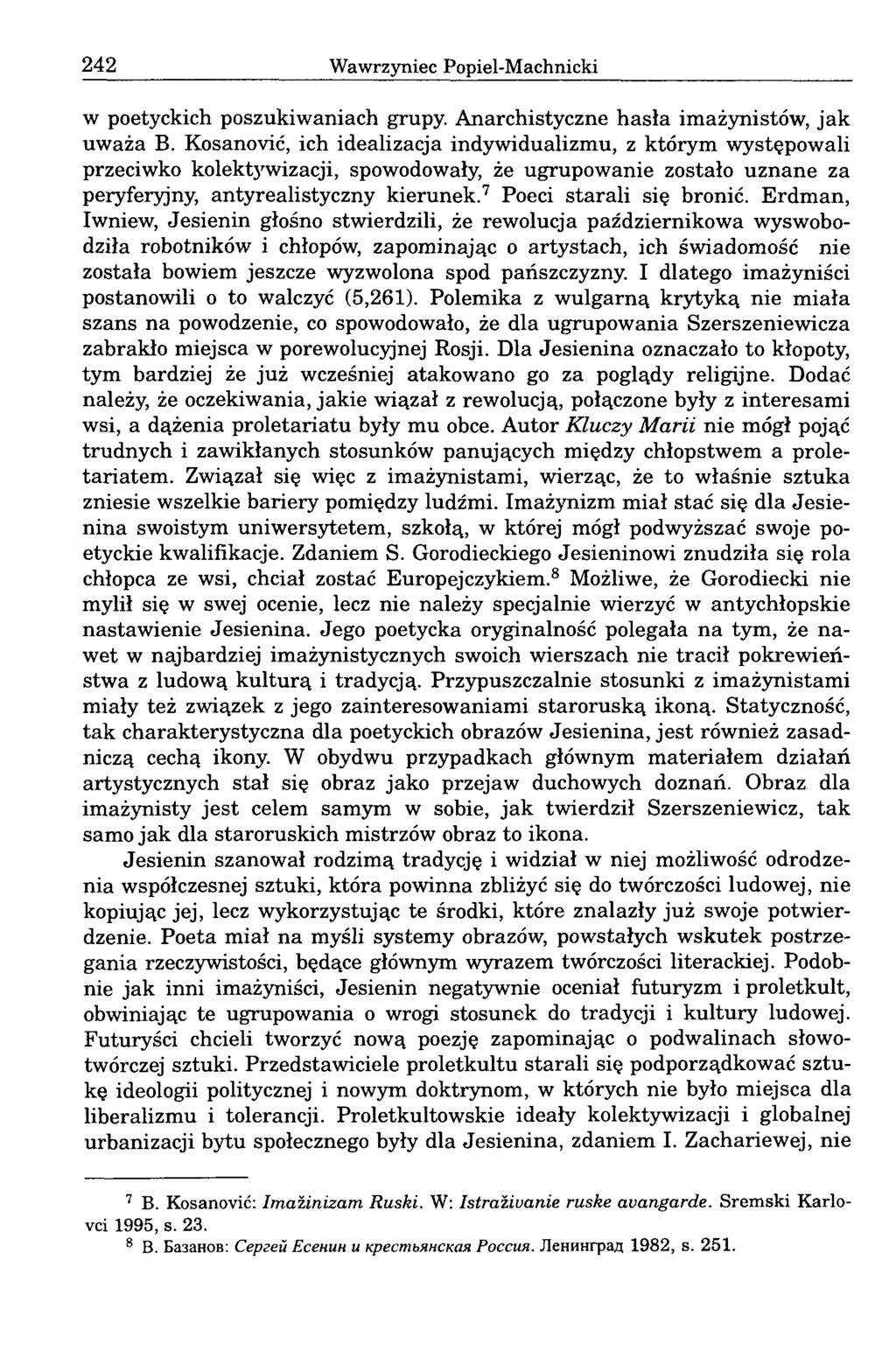 242 Wawrzyniec Popiel-Machnicki w poetyckich poszukiwaniach grupy. Anarchistyczne hasła imażynistów, jak uważa B.