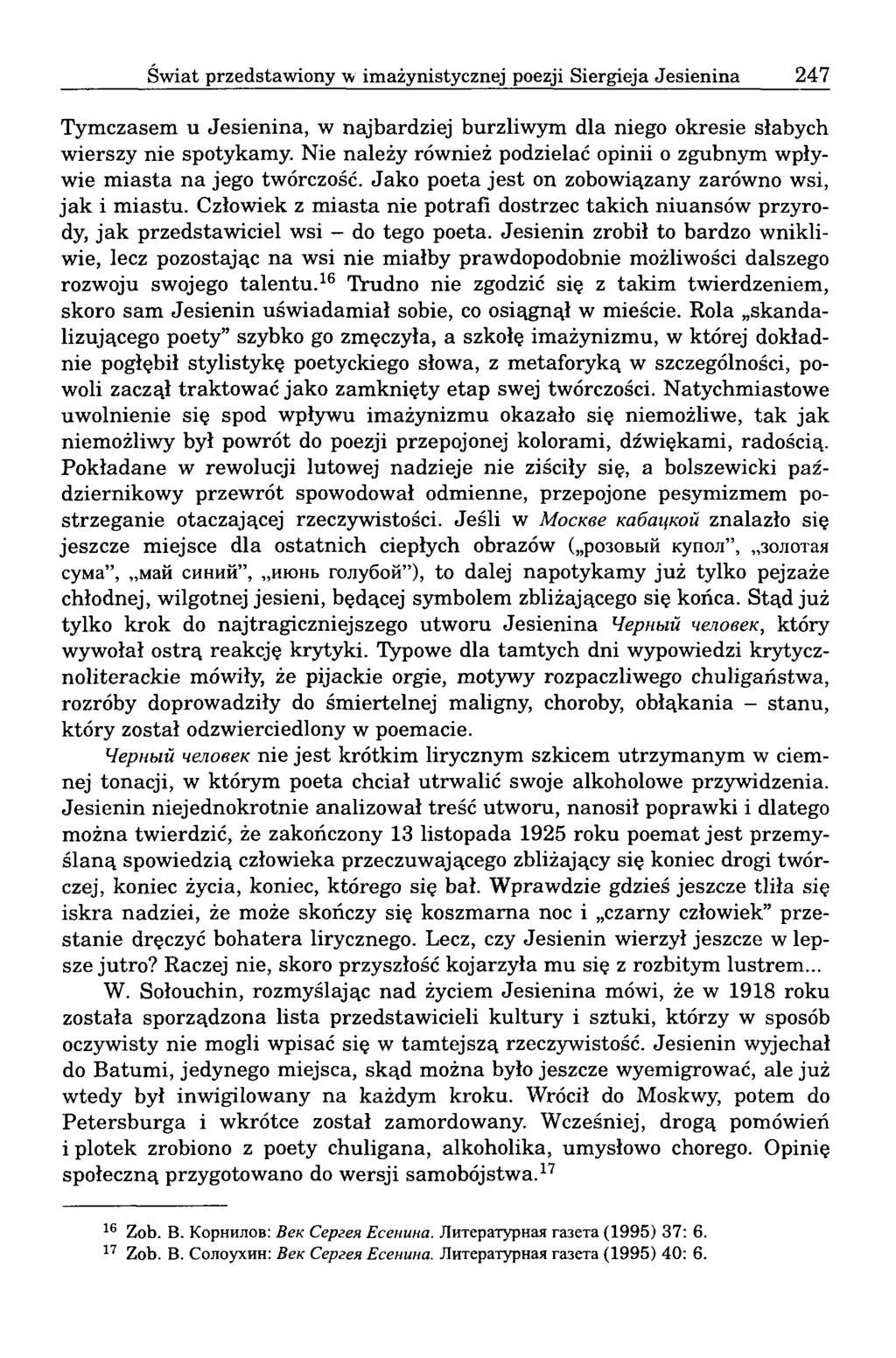 Świat przedstawiony w imażynistycznej poezji Siergieja Jesienina 247 Tymczasem u Jesienina, w najbardziej burzliwym dla niego okresie słabych w ierszy nie spotykamy.