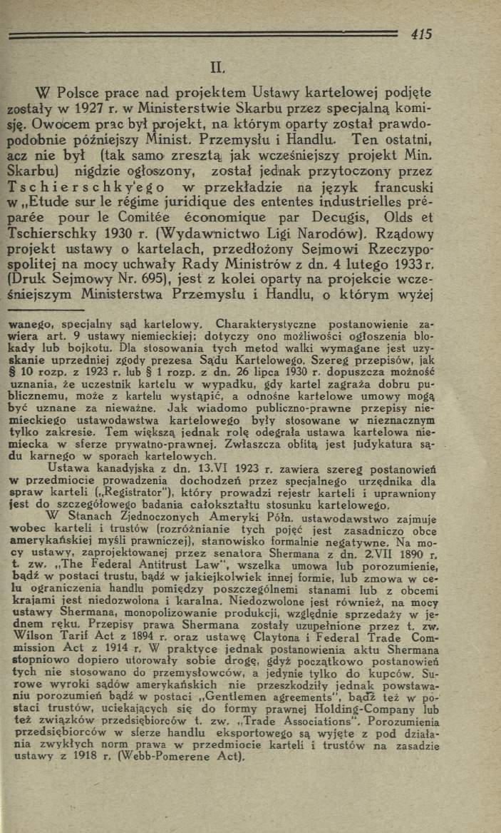 II. W Polsce prace nad projektem Ustawy kartelowej podjęte zostały w 1927 r. w M inisterstw ie Skarbu przez specjalną komisję.