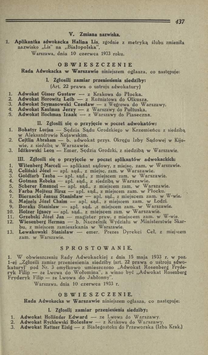 V. Zmiana nazwiska. 1. Aplikantka adwokacka H alina Lis, zgodnie z m e try k ą ślubu zmieniła nazw isko Lis na B ia ło p o lsk a". W arszawa, dnia 10 c zerw ca 1933 roku.