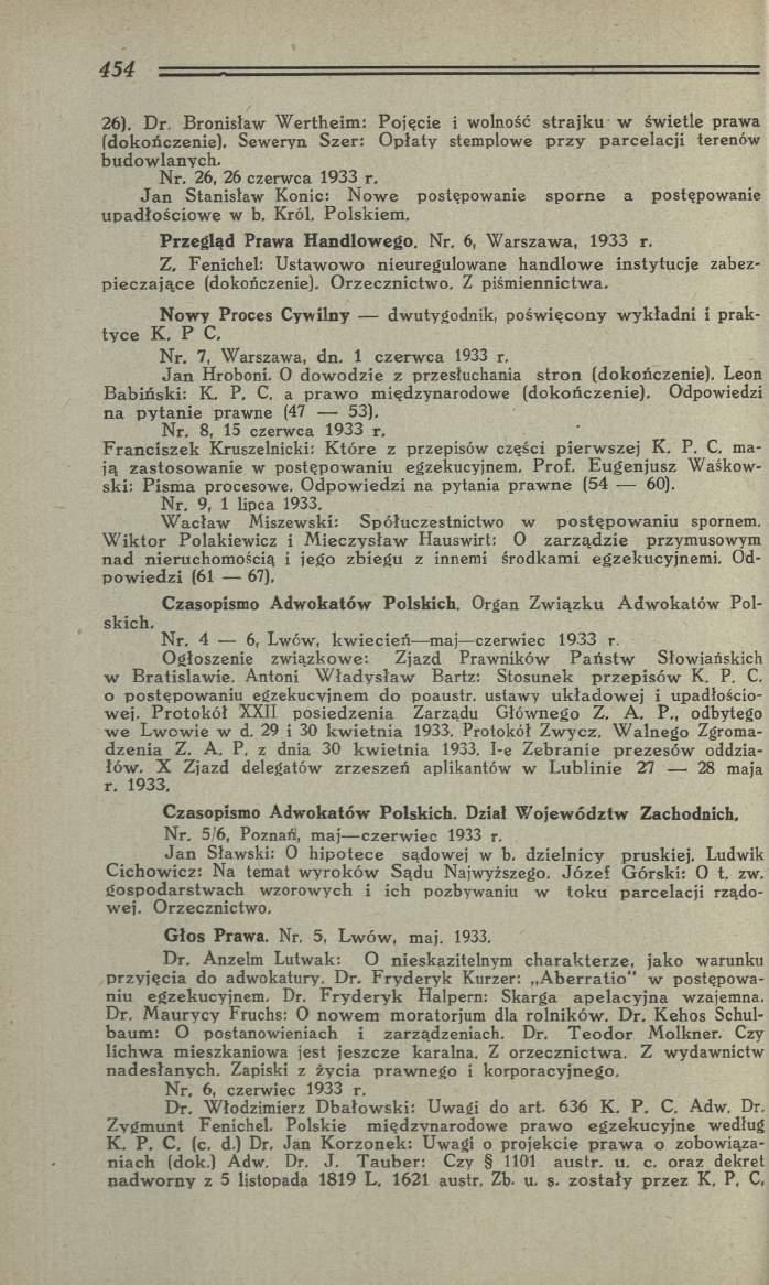 26). D r, B ronisław W erth eim : P o jęcie i wolność s tra jk u w św ietle prawa (d o k o ń czenie). Sew eryn S z e r: O p ła ty stemplowe p rz y p a rc e la c ji terenów b u d o w la n y ch. N r.