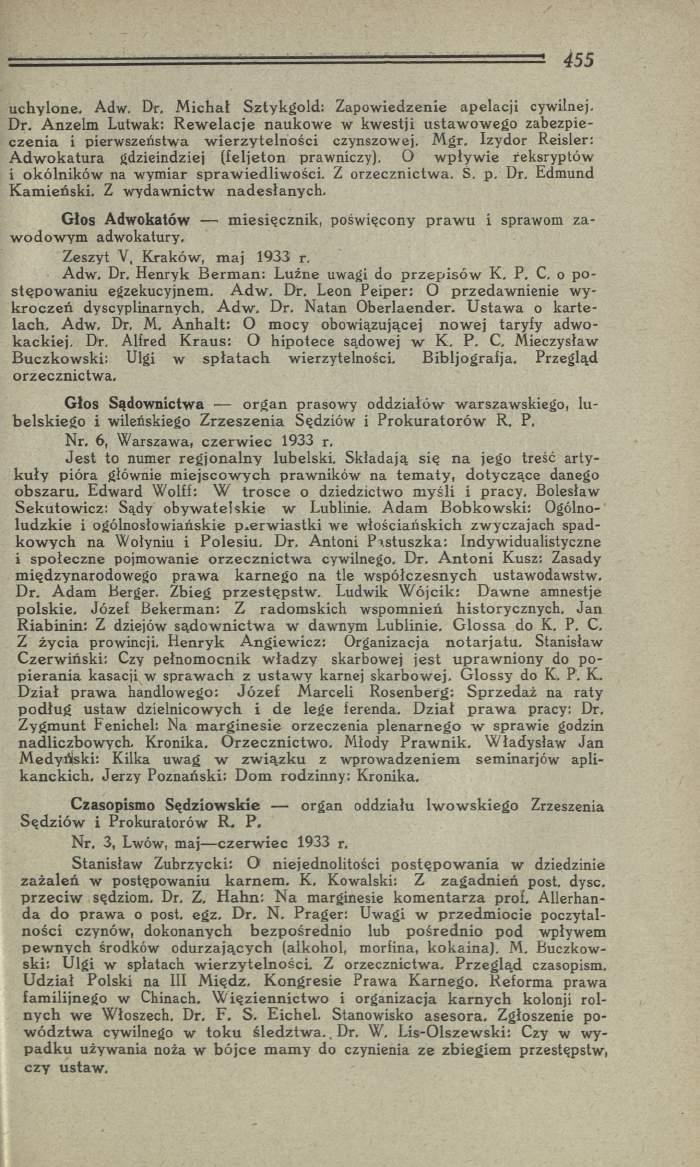 u chylone. Adw. Dr. M ich ał Sztykgold: Zapow iedzenie apelacji cywilnej. Dr. A nzelm Lutwak: R e w e la cje naukow e w kw estji ustaw ow ego zabezpiec z e n ia i pierw szeństwa w ie rz y te ln o śc i czynszowej.