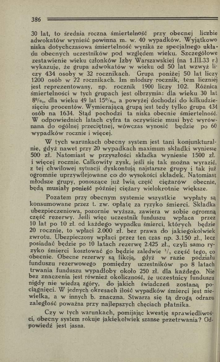 30 lat, to średnia roczna śm iertelność przy obecnej liczbie ad w o k ató w wynieść pow inna m. w. 40 w ypadków.