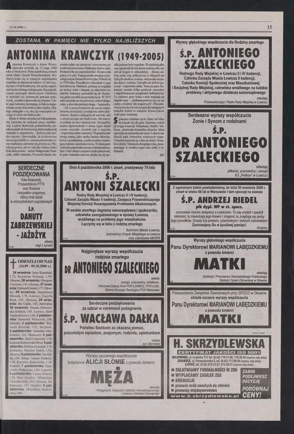 15 ZOSTANĄ W PAMĘC NE TYLKO NAJBLŻSZYCH ANTONNA KRAWCZYK A ntonina Krawczyk z domu Wierzchowska urodziła się 13 maja 1949 roku w Strykowie Była najmłodszą z trzech córek Marii i Józefu Wierzchowskich