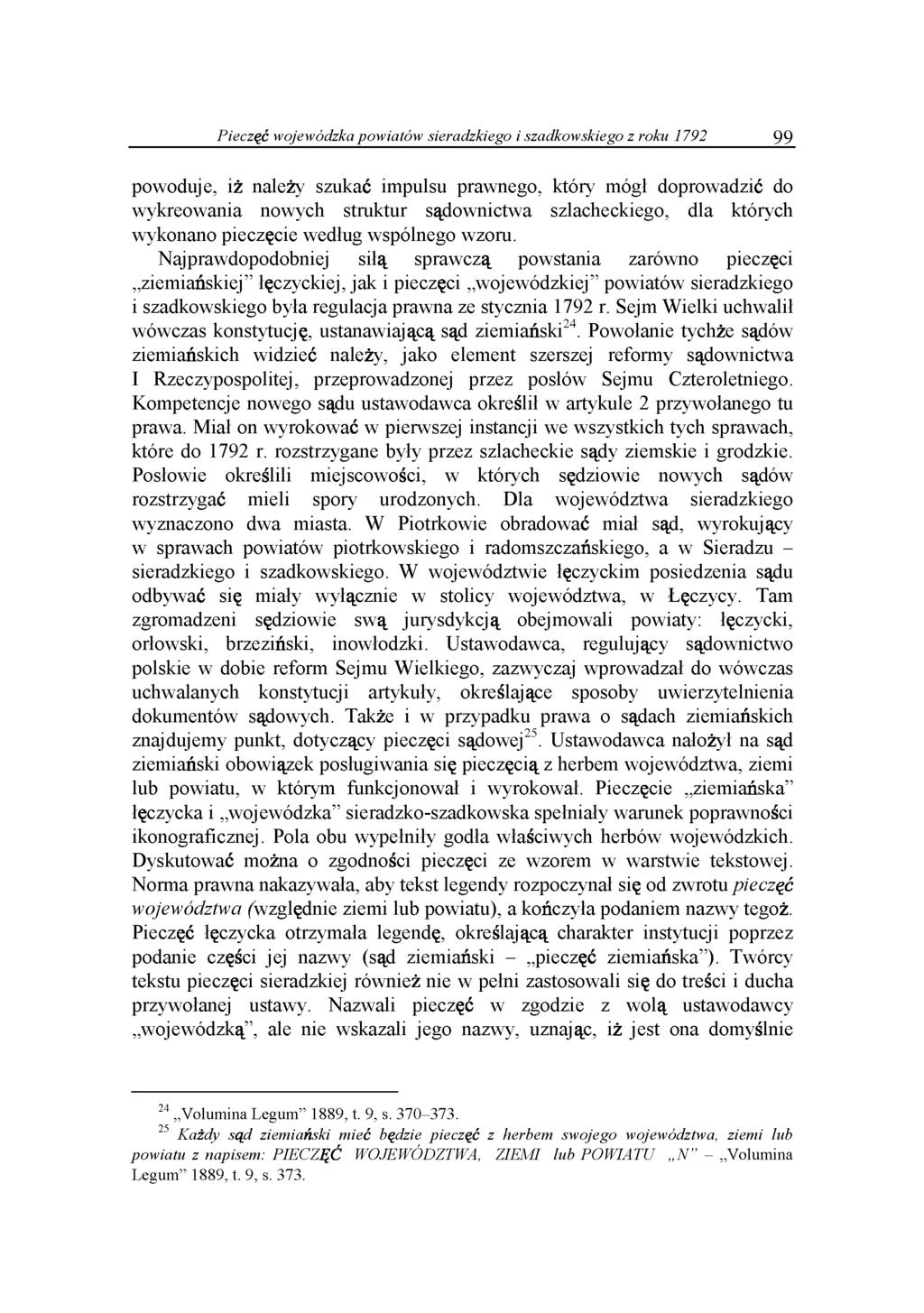 Pieczęć wojewódzka powiatów sieradzkiego i Szadkowskiego z roku 1792 99 p o w o d u j e, i ż n a l e ż y s z u k a ć i m p u l s u p r a w n e g o, k t ó r y m ó g ł d o p r o w a d z i ć d o w y k r
