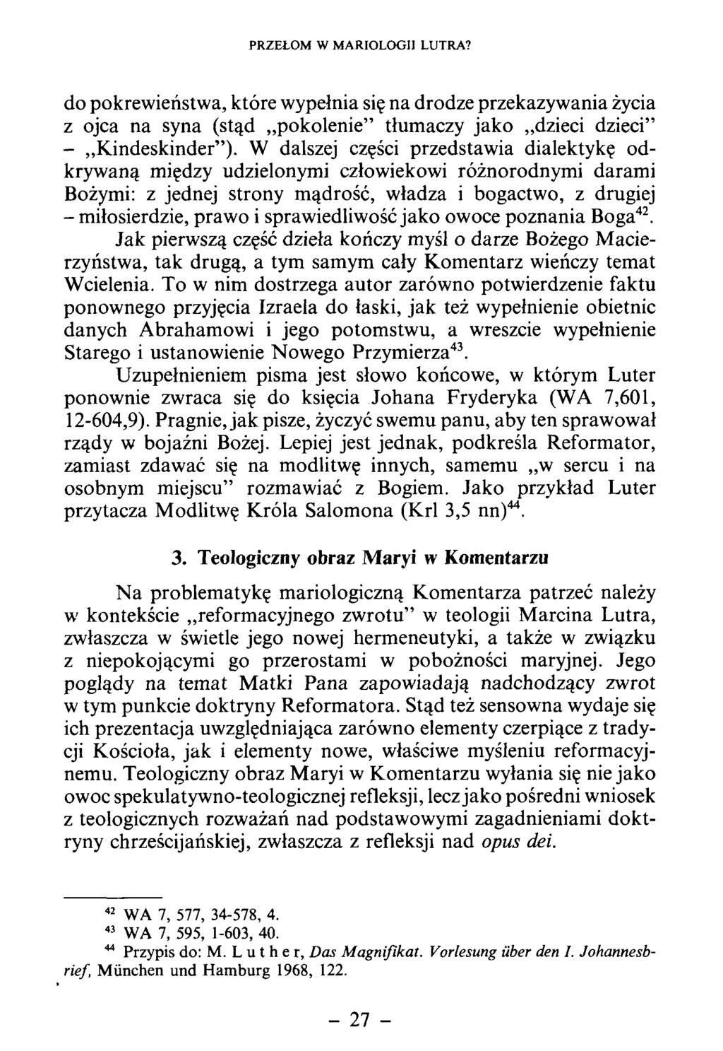 do pokrewieństwa, które wypełnia się na drodze przekazyw ania życia z ojca na syna (stąd pokolenie tłum aczy ja k o dzieci dzieci - K indeskinder ).