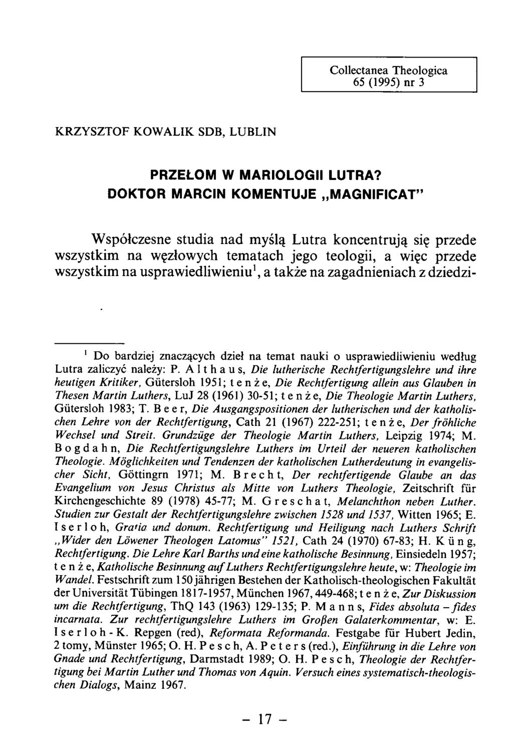 Collectanea Theologica 65 (1995) nr 3 KRZYSZTOF KOWALIK SDB, LUBLIN PRZEŁOM W MARIOLOGII LUTRA?