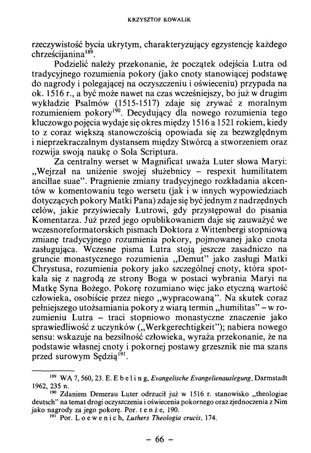 rzeczywistość bycia ukrytym, charakteryzujący egzystencję każdego chrześcijanina189.