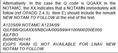 PROCEDURY I OGRANICZENIA OPERACYJNE - NOTAM Przykłady NOTAM: przykład NOTAM kasującego (2 typy): -