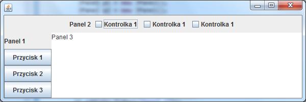 BorderLayout() Nie wszystkie składniki (NORTH, SOUTH, EAST, WEST, CENTER) muszą być dodane, a w