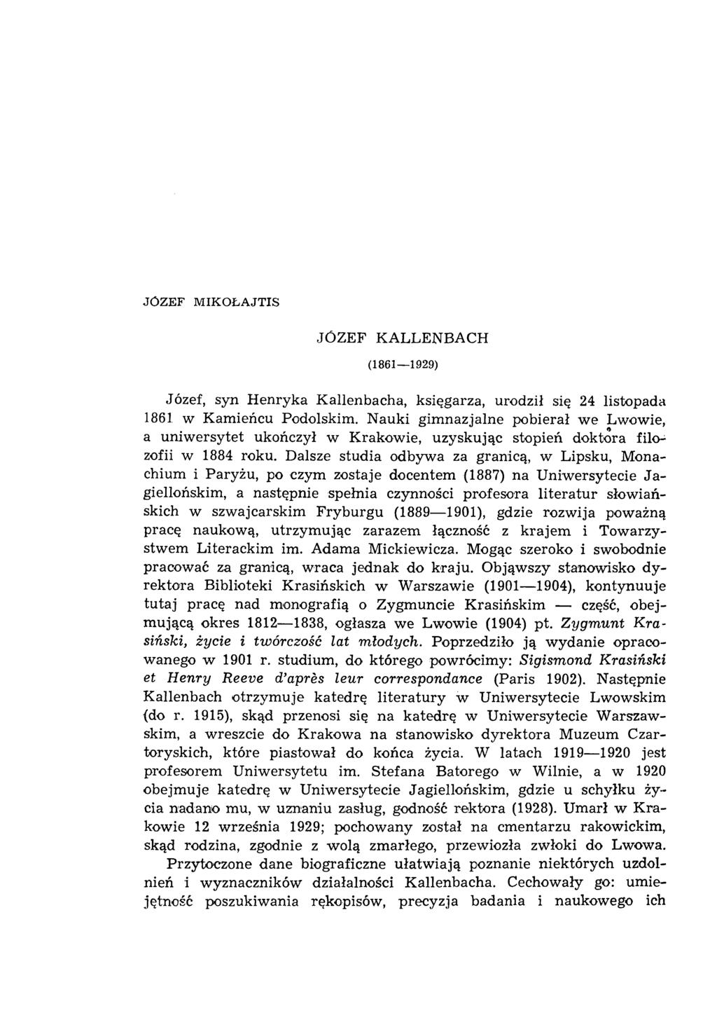 JÓZEF MIKOŁAJTIS JÓZEF KALLENBACH (1861 1929) Józef, syn Henryka Kallenbacha, księgarza, urodził się 24 listopada 1861 w Kamieńcu Podolskim.