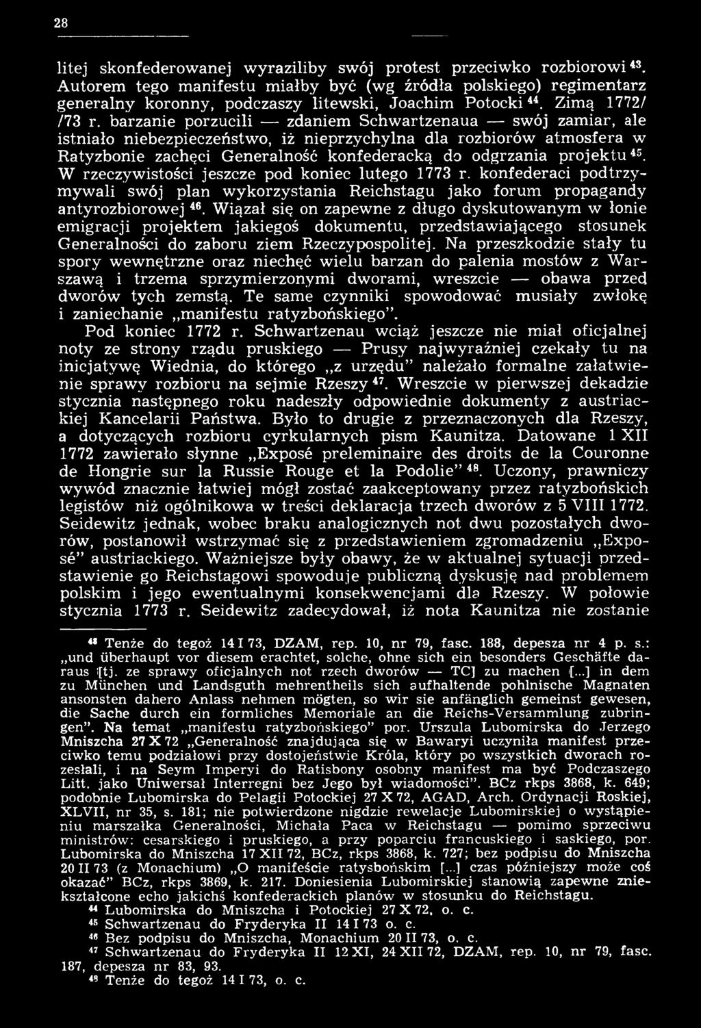 Wiązał się on zapewne z długo dyskutowanym w łonie emigracji projektem jakiegoś dokumentu, przedstawiającego stosunek Generalności do zaboru ziem Rzeczypospolitej.