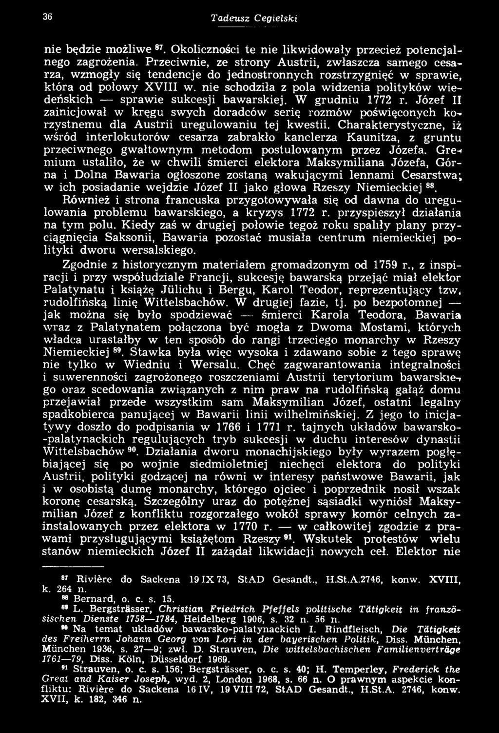 Charakterystyczne, iż wśród interlokutorów cesarza zabrakło kanclerza Kaunitza, z gruntu przeciwnego gwałtownym metodom postulowanym przez Józefa.