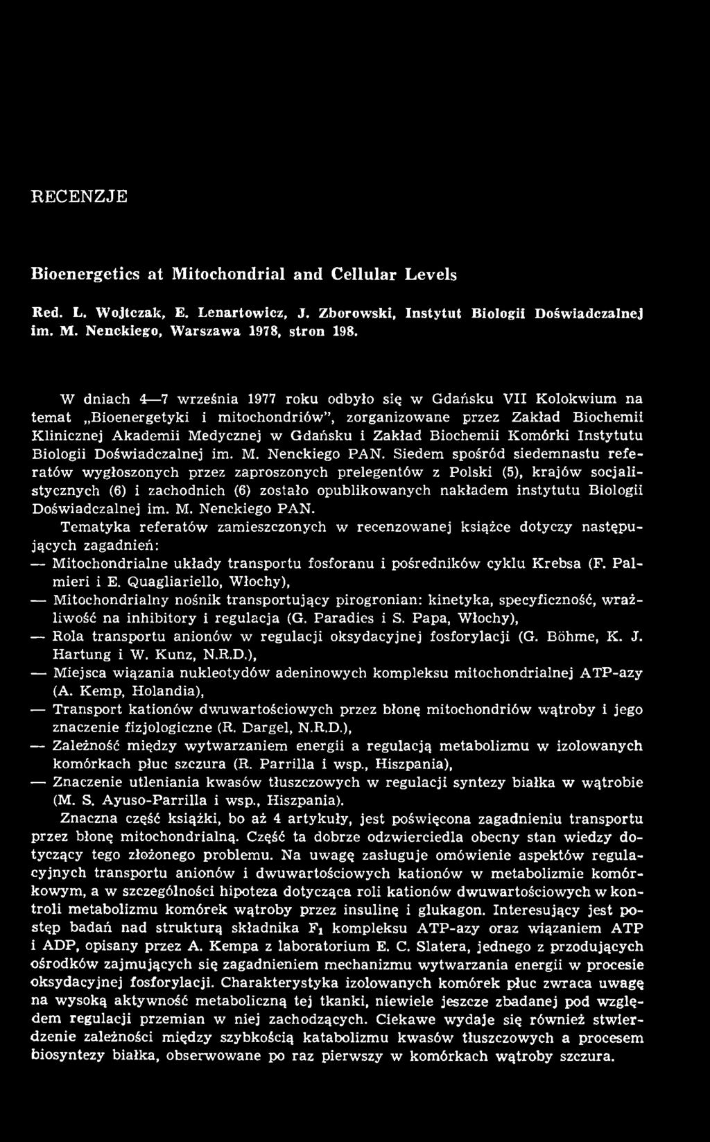 Zakład Biochemii Kom órki Instytutu Biologii D ośw iadczalnej im. M. Nenckiego PAN.