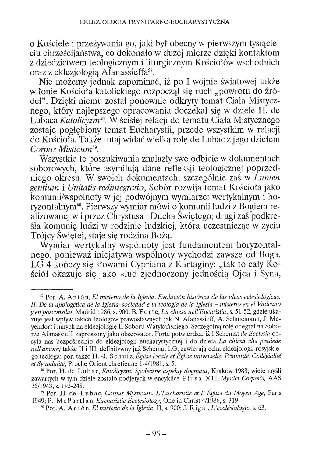 EKLEZJOLOGIA TRYNITARNO-EUCHARYSTYCZNA o Kościele i przeżywania go, jaki był obecny w pierwszym tysiącleciu chrześcijaństwa, co dokonało w dużej mierze dzięki kontaktom z dziedzictwem teologicznym i