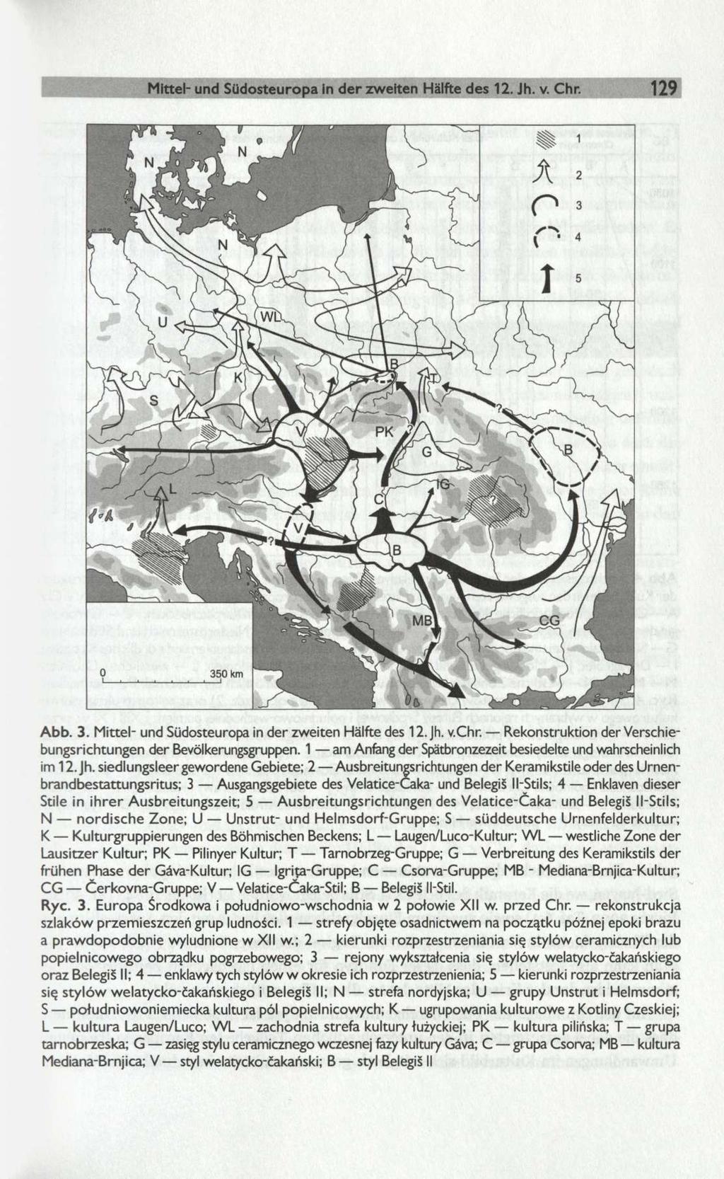 Mittel- und Südosteuropa in der zweiten Hälfte des 12. Jh. v. Chr. 129 Abb. 3. Mittel- und Südosteuropa in der zweiten Hälfte des 12. Jh. v.chr.