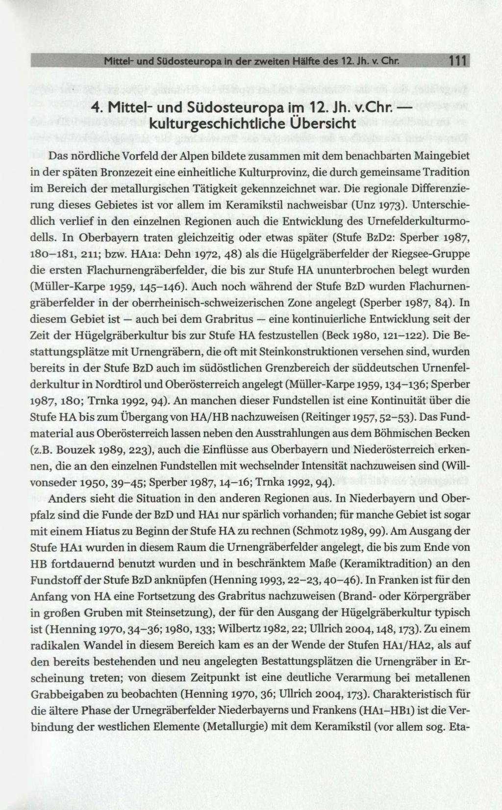 Mittel- und Südosteuropa in der zweiten Hälfte des 12. Jh. v. Chr. 111 4. Mittel- und Südosteuropa im 12. Jh. v.chr.