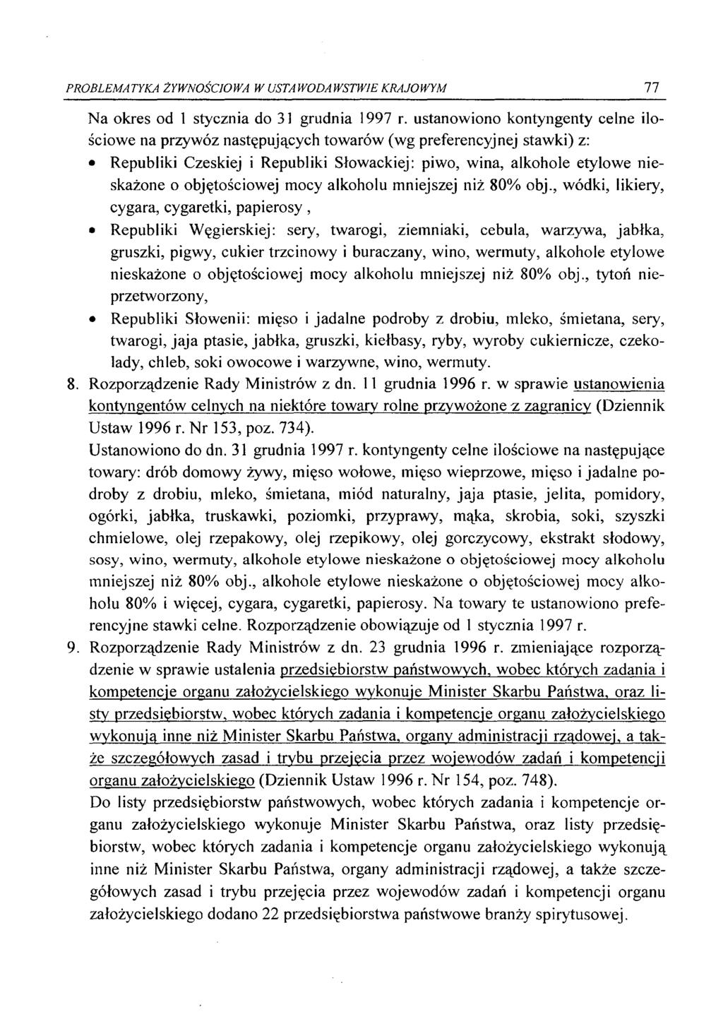 PROBLEMATYKA ŻYWNOŚCIOWA W USTAWODAWSTWIE KRAJOWYM 77 Na okres od 1 stycznia do 31 grudnia 1997 r.