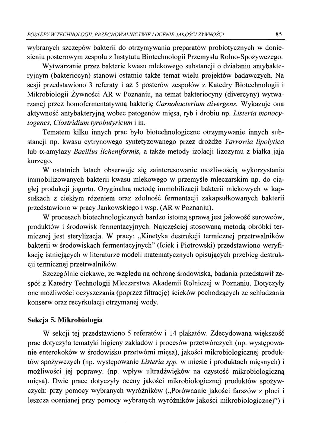 POSTĘPY W TECHNOLOGII, PRZECHOWALNICTWIE I OCENIE JAKOŚCI ŻYWNOŚCI 85 wybranych szczepów bakterii do otrzymywania preparatów probiotycznych w doniesieniu posterowym zespołu z Instytutu Biotechnologii