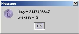 8. Przepełnienie public class Lab2_11 int duzy = 0x7fffffff; // maksymalna wartość int int wiekszy = duzy * 2; String s = "duzy = " + duzy + "\n"; s += "wiekszy = " + wiekszy + "\n"; /* Podczas