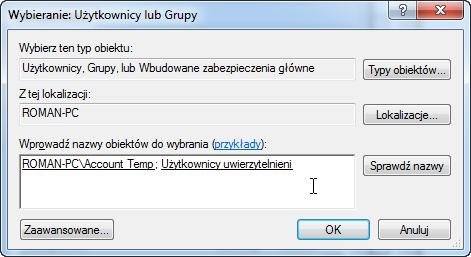 Pojawi się okno "Wybierz użytkowników lub grupy". Wpisz Account Temp; Użytkownicy> OK. Pojawia się okno "Uprawnienia dla Brak dostępu".