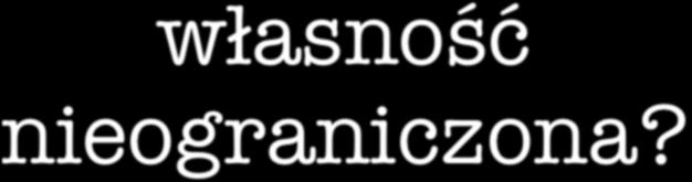 własność nieograniczona? prawo publiczne?