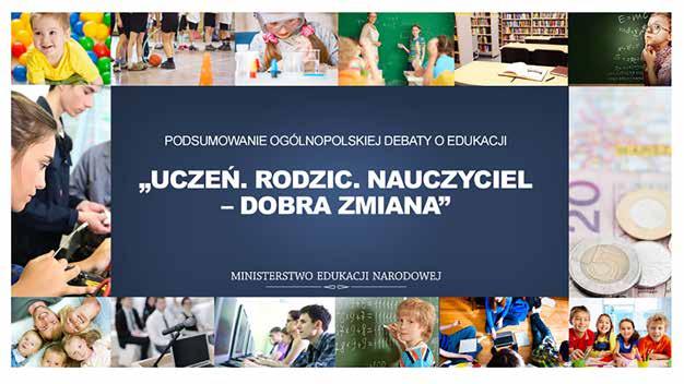 90 Prawo oświatowe Nowości w prawie oświatowym Na stronie Ministerstwa Edukacji Narodowej https://men.gov.pl zamieszczono rekację wideo z Podsumowania Ogólnopolskiej Debaty o Edukacji Uczeń. Rodzic.