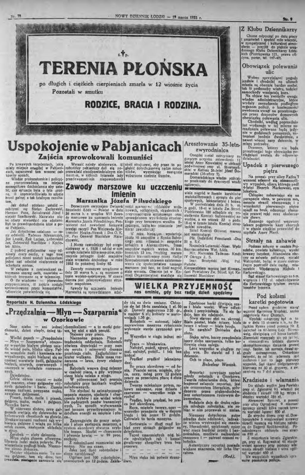 'r. 78 NOWY DZENNK LODZK - t, matc t933 r. TE ENA PŁO KA po długich i ciężkich cierpieniach zmarła w 12 wiośnie życia Pozo.tali w smutku RODZCE, BRACA RODZNA. Uspokojenie w P bjan cach Sr.