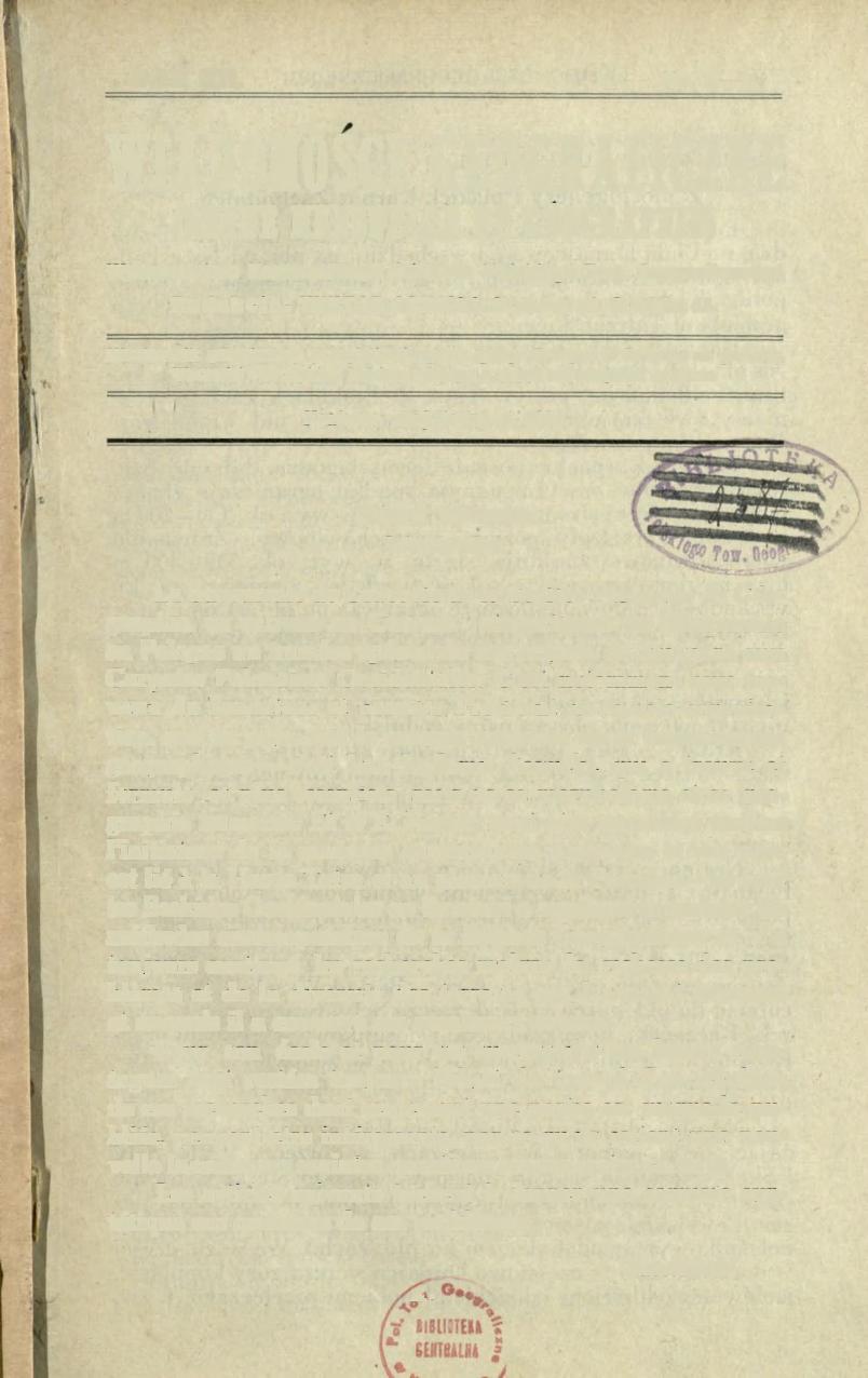 ROK XII. Nr. 5 9. WIADOMOŚCI (REYOE MENSBELLE DE GEOGRAFICZNE GEOGRAPHIE) Wydawnictwo Krakowskiego Oddziału Polskiego Tow. Geograficznego Redakcja: WIKTOR ORMICKI, Kraków, ul. Grodzka 64.