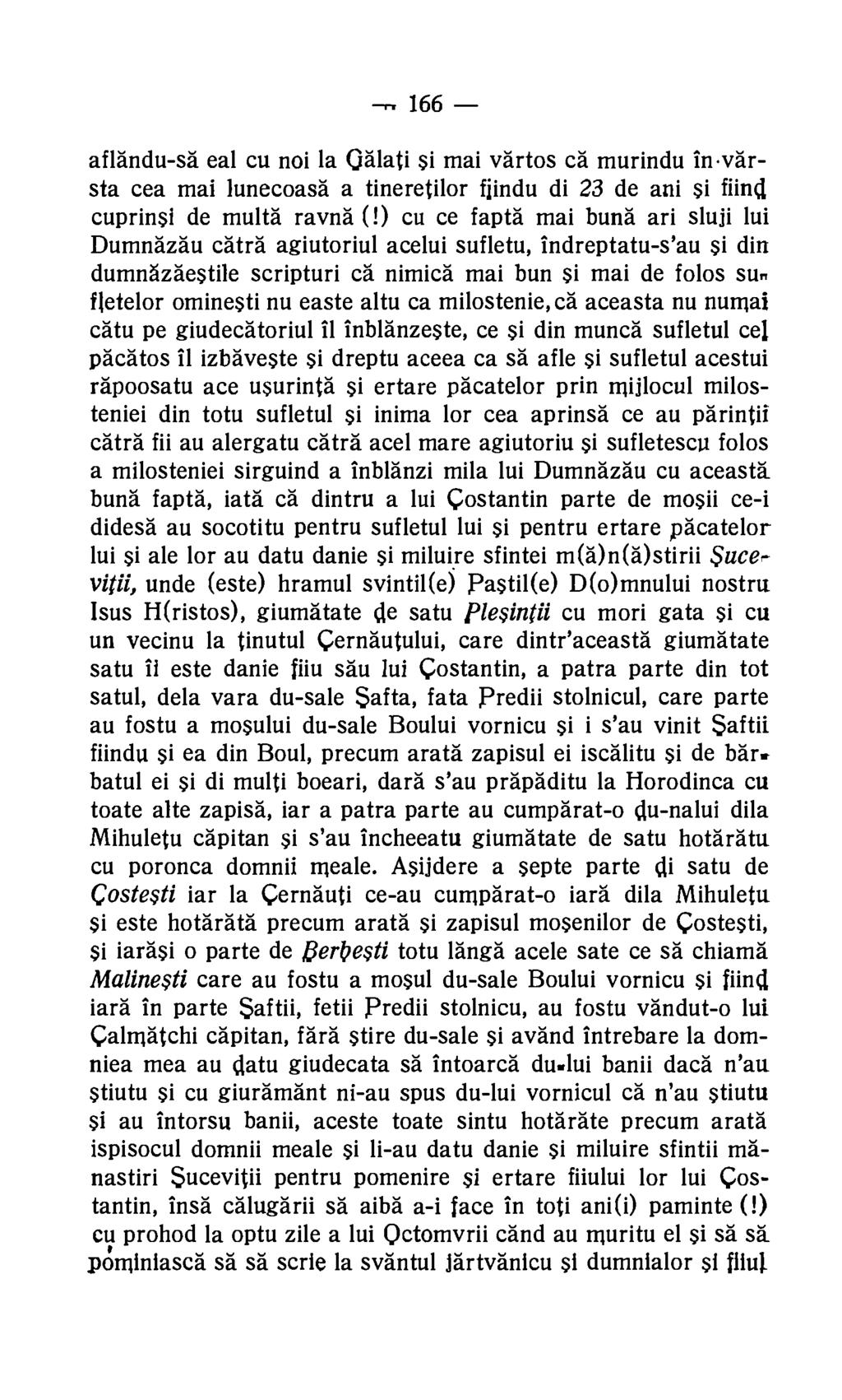 166 aflandu-sa eal cu not la Galati si mai vartos ca murindu invarsta cea mai lunecoasa a tineretilor fiindu di 23 de ani si fiind cuprinsi de multa ravna (!