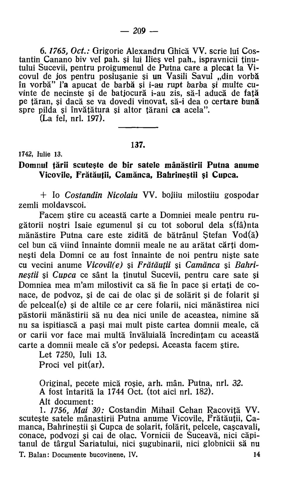 209 6. 1765, Oct.: Grigorie Alexandru Ghica VV. scrie lui Costantin Canano biv vel pah. si lui Ilies vel pah.