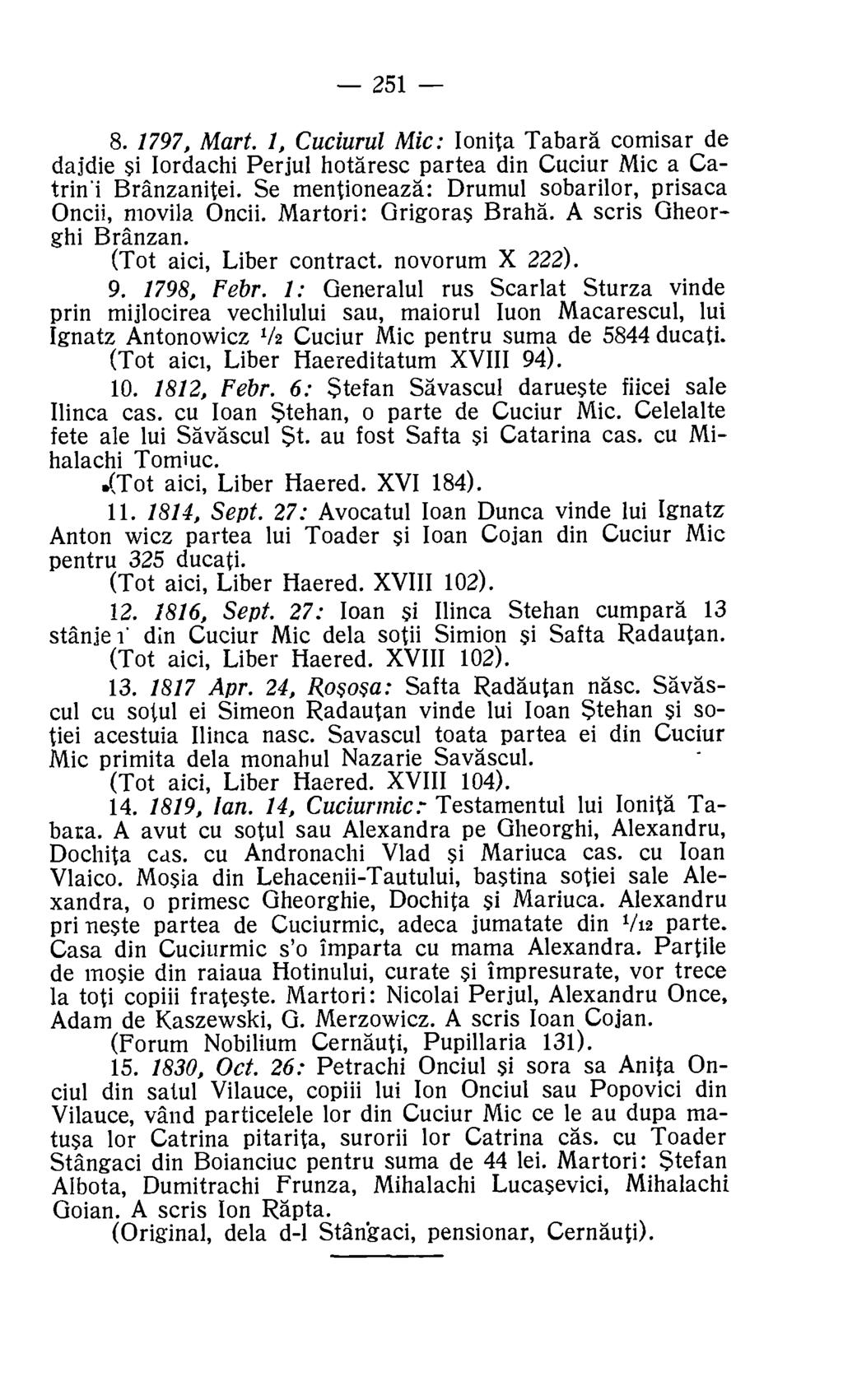 251 8. 1797, Mart. 1, Cuciurul Mic: Ionita Tabard comisar de dajdie si Iordachi Perjul hotaresc partea din Cuciur Mic a Catrin'i Branzanitei.