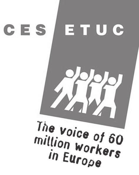Confederaţia Europeană a Sindicatelor (ETUC).