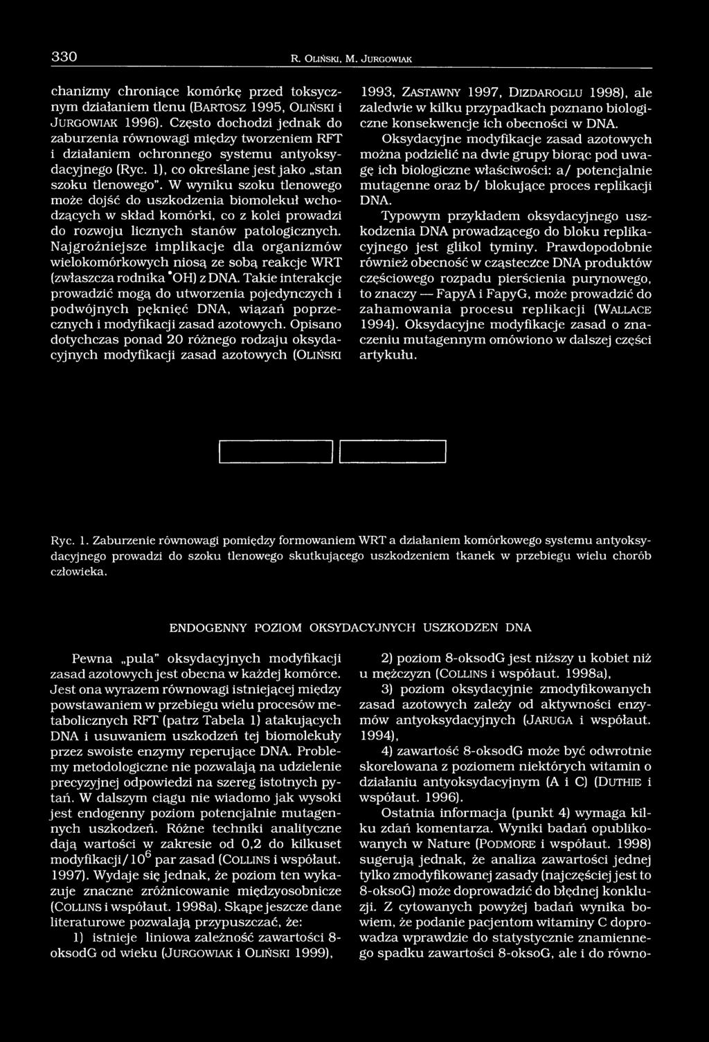 W wyniku szoku tlenowego może dojść do uszkodzenia biomolekuł wchodzących w skład komórki, co z kolei prowadzi do rozwoju licznych stanów patologicznych.