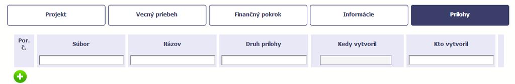 Sformatowano: Czcionka: +Tekst podstawowy, 10 pt Začnite pridávať prílohy výberom funkcie Pridať Mechanizmus výberu súborov a technické podmienky nájdete v s. 2.9 Pripojenie súborov k systému.