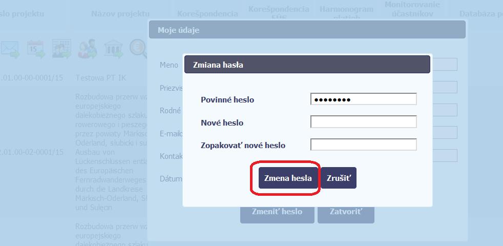 Ak sa do systému prihlasujete pomocou funkcie Login a heslo, môžete zmeniť používané prístupové heslo pomocou funkcie Zmeniť heslo.