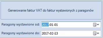 Uwaga: Faktury VAT generowane są tylko do faktur wystawionych od 1.01.2017 r. i nie generują one płatności.