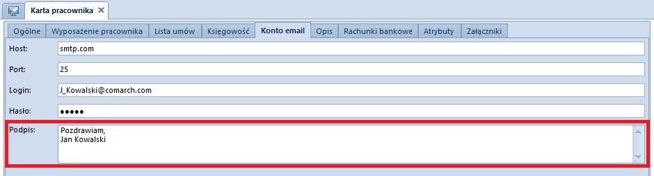 Rysunek 4 Zakładka Konto email na karcie Pracownika W nowo dodanym na karcie Pracownika, na zakładce Konto email polu Podpis można wprowadzić 1000 znaków.