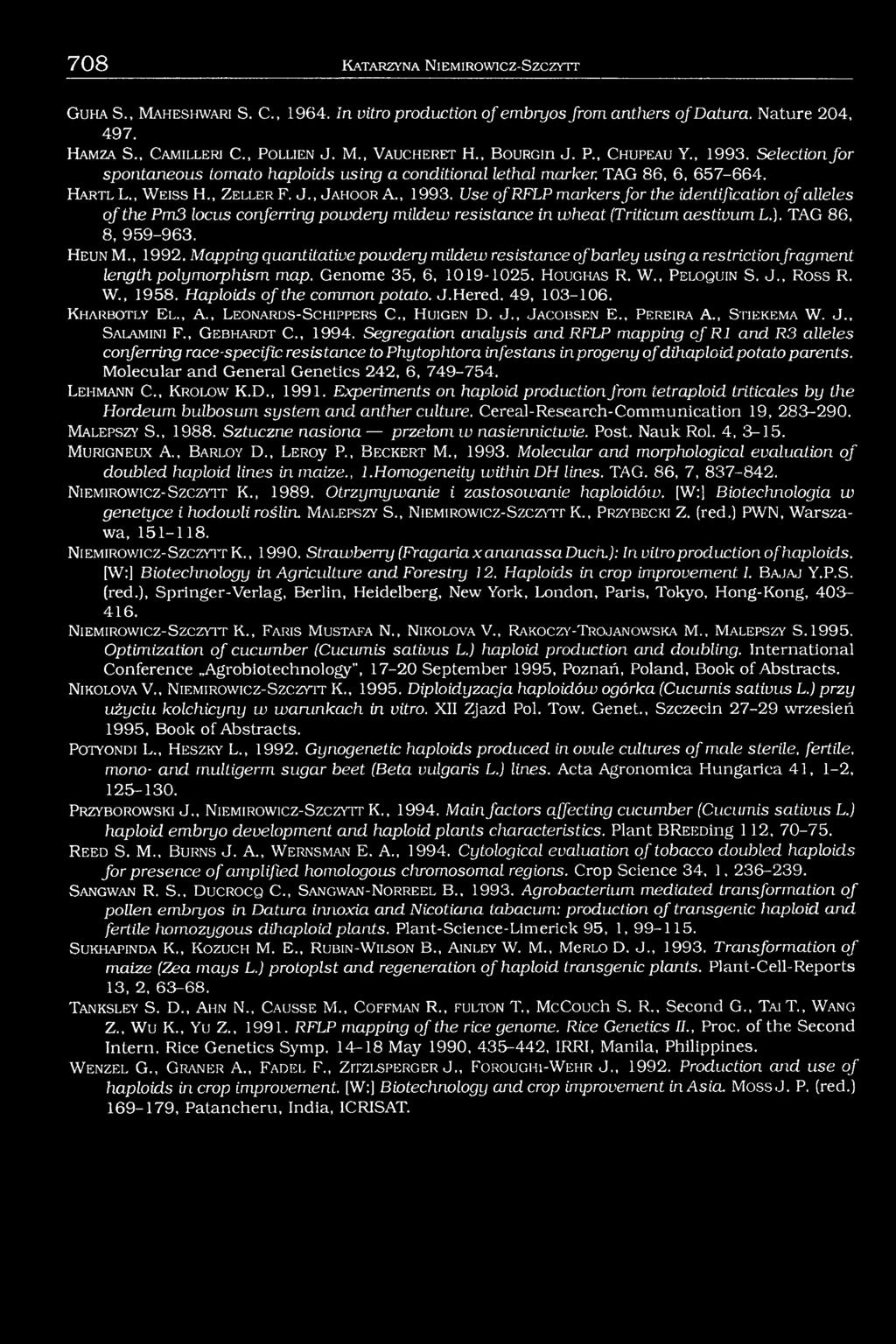 , W e iss H., Z e l l e r F. J., J a h o o r A., 1993. Use ofrflp markers fo r the identification o f alleles o f the Pm3 locus conferring powdery mildew resistance in wheat (Triticum aestivum L.).