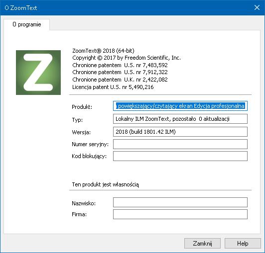Rozdział 11 Wsparcie ZoomTexta 275 O programie ZoomText Dialog O programie ZoomText pokazuje informacje o licencji, w tym o rodzaju produktu, wersji, numerze seryjnym i nazwie użytkownika.