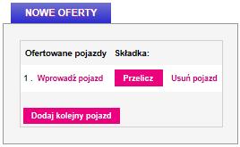 Rok produkcji wprowadź rok produkcji pojazdu Marka wybierz markę pojazdu Model wybierz model pojazdu Wersja wybierz wersję wyposażenia pojazdu Wartość - wybierz BRUTTO/NETTO Wartość brutto/netto