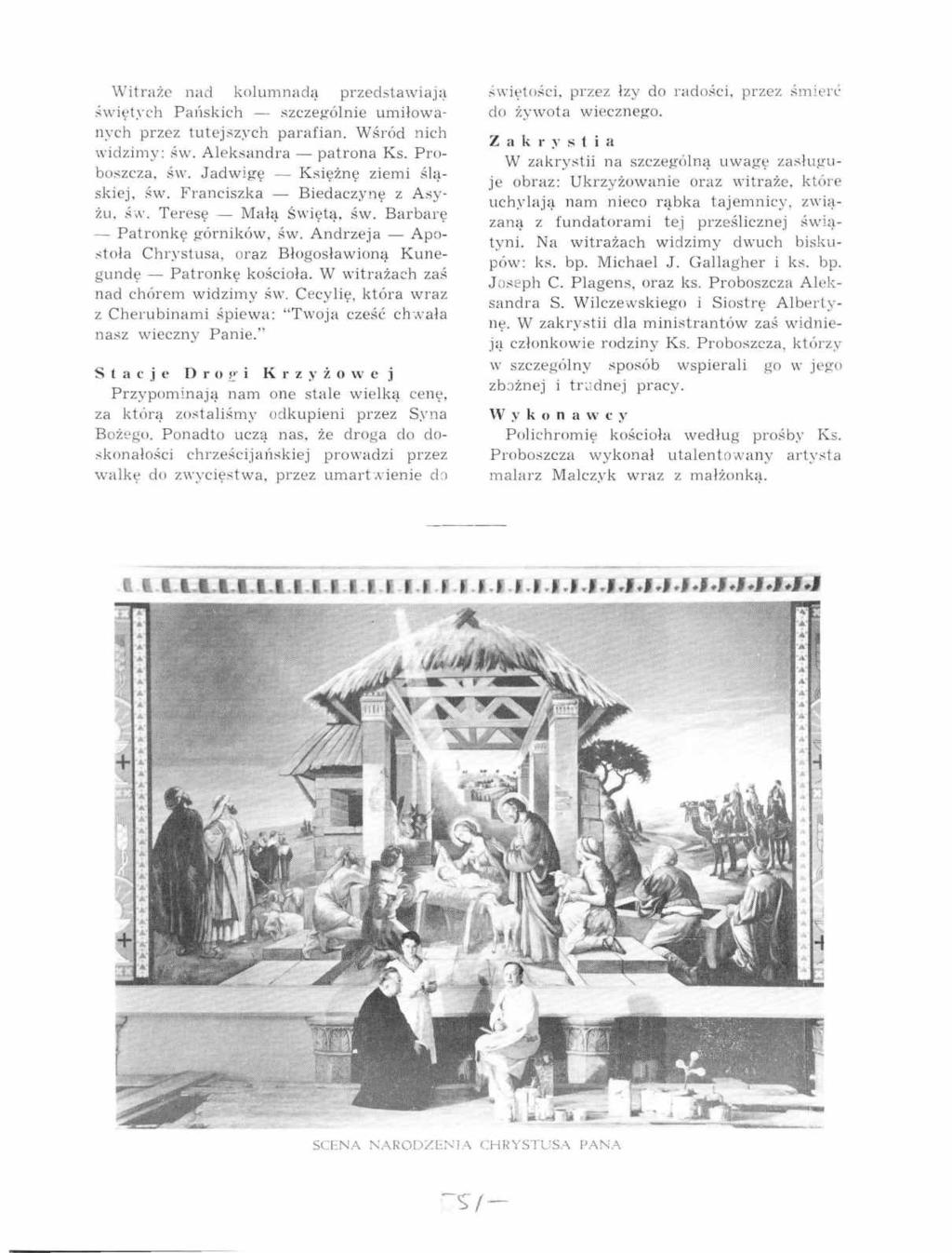 naci kolumnad pr zedst awij Pa1'lskich szczególnie umiowa n:vch przez tueji'>z~ ch parafian. W ró d nich,, iclzimy: :w. Al e ksandra patrona Ks. Proboszcza, w. Jadwig Ksi n ziemi l ski ej. w. Franciszka Biedaczyn z As y u.