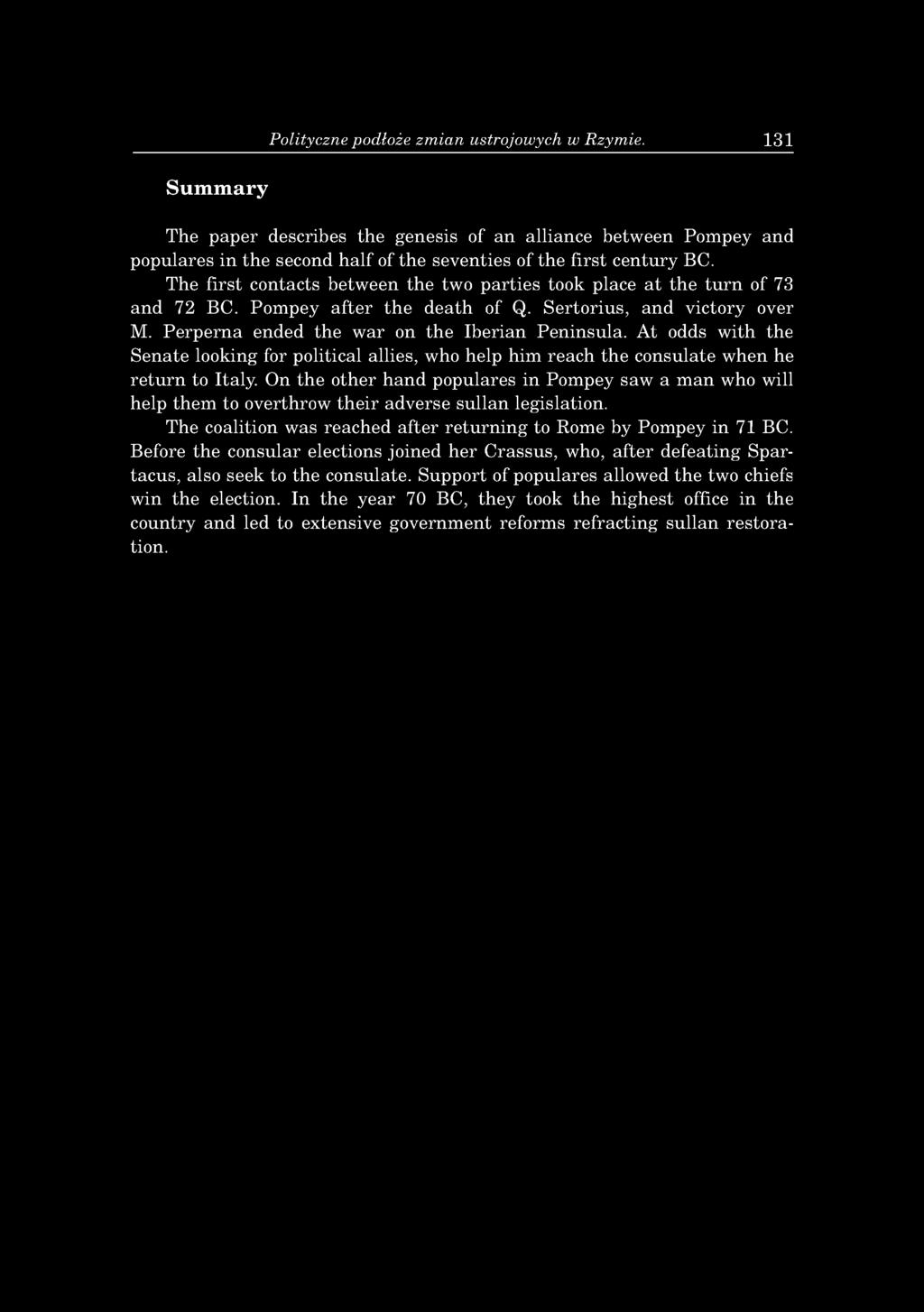 T he firs t contacts b e tw een th e tw o p a rtie s took place a t th e tu r n of 73 a n d 72 BC. P o m p ey a fte r th e d e a th of Q. S e rto riu s, a n d v icto ry over M.