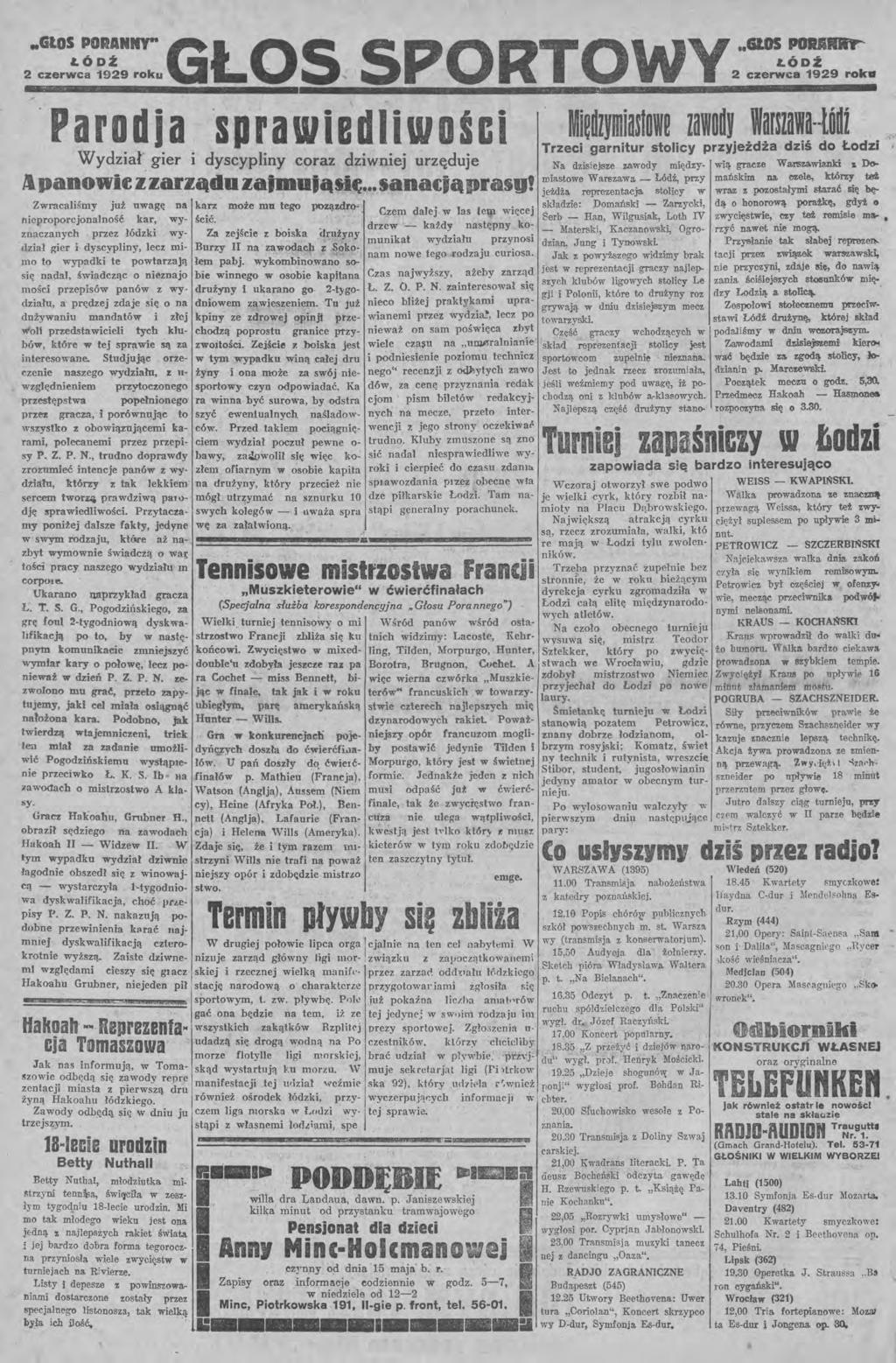 S POR 2 czerwca 1929 roku.'.glos PORANV" GLO ł,ódź P a r D d i a, s p r a Wydział', \11 i B d ł i Ul o gier i dyscypliny coraz dziwniej urzęduje OW Ś c 1\ panowie z zarządu załdułąsi.;... sana'j.