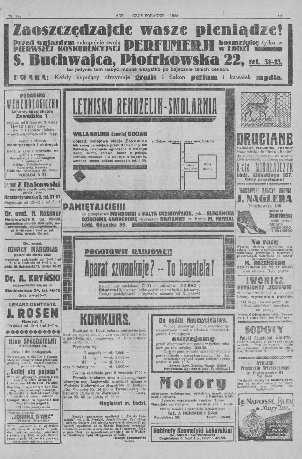 Nr. lt) 2.Vl. - GŁOS PORANNY -1929-13 asz pie ą l z, Prz~d "'u.jazd~m zakupujcie swoją P~DflJ-~ Pll W lu HONHJRlNt:YJNfJ L ltjl.l.q._l S. Ot: waj.:a, Pioir sił 22, ~d. 11,.1. bo jedynie tam nabyć można wszystko po bajecznie tanich cenach.