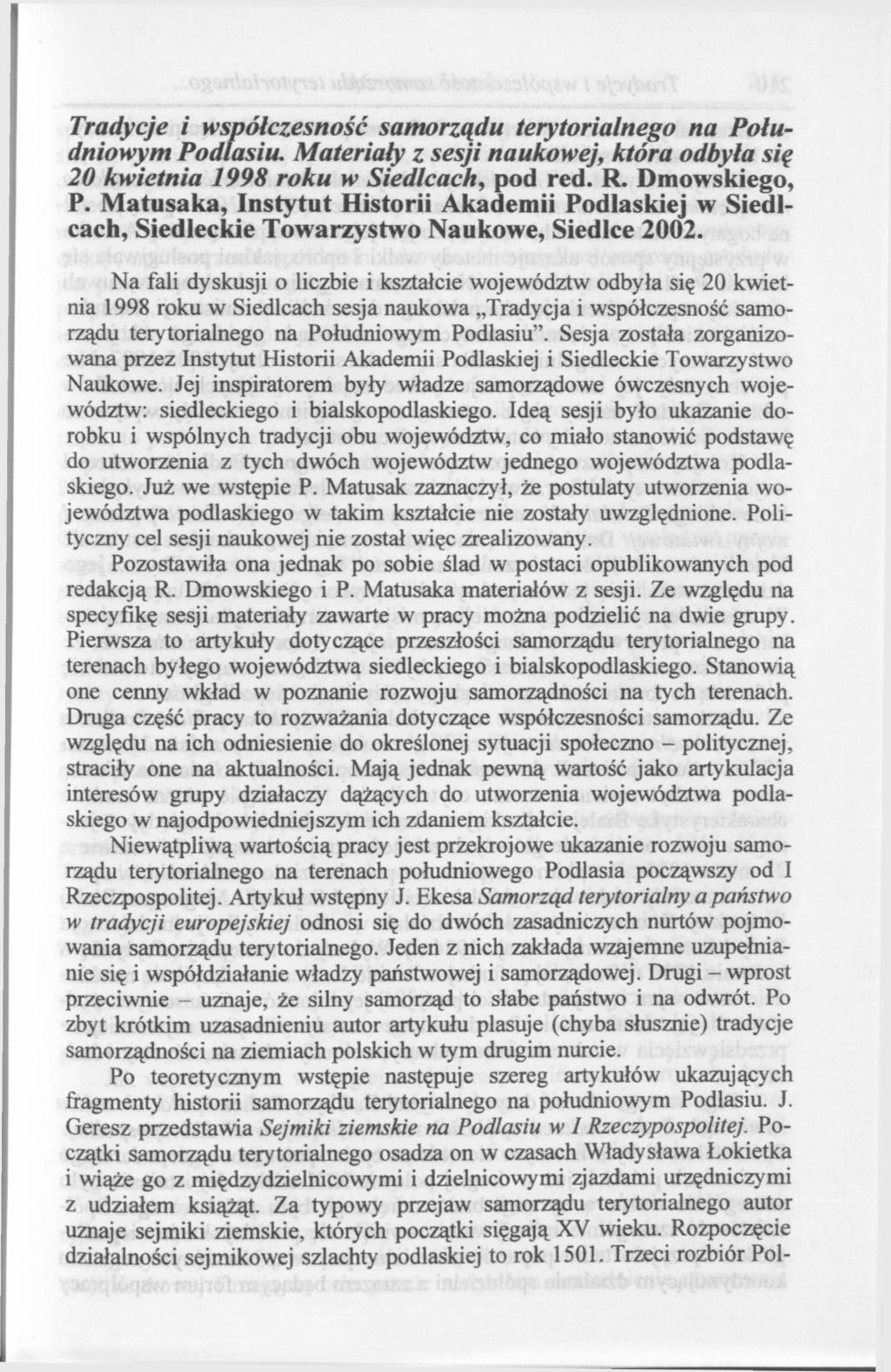 Tradycje i współczesność samorządu terytorialnego na Południowym Podlasiu. Materiały z sesji naukowej, która odbyła się 20 kwietnia 1998 roku w Siedlcach, pod red. R. Dmowskiego, P.