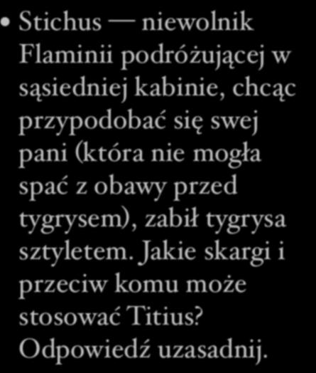 kabinie, chcąc przypodobać się swej pani (która nie