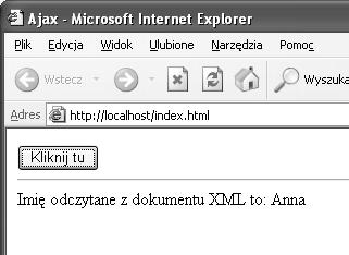 114 Ajax Ć wiczenia Rysunek 4.3. Dane pobrane z dokumentu XML zostały wyświetlone na stronie Ćwiczenie 4.1 pokazało, w jaki sposób odebrać dane w formacie XML i wyświetlić je na witrynie.